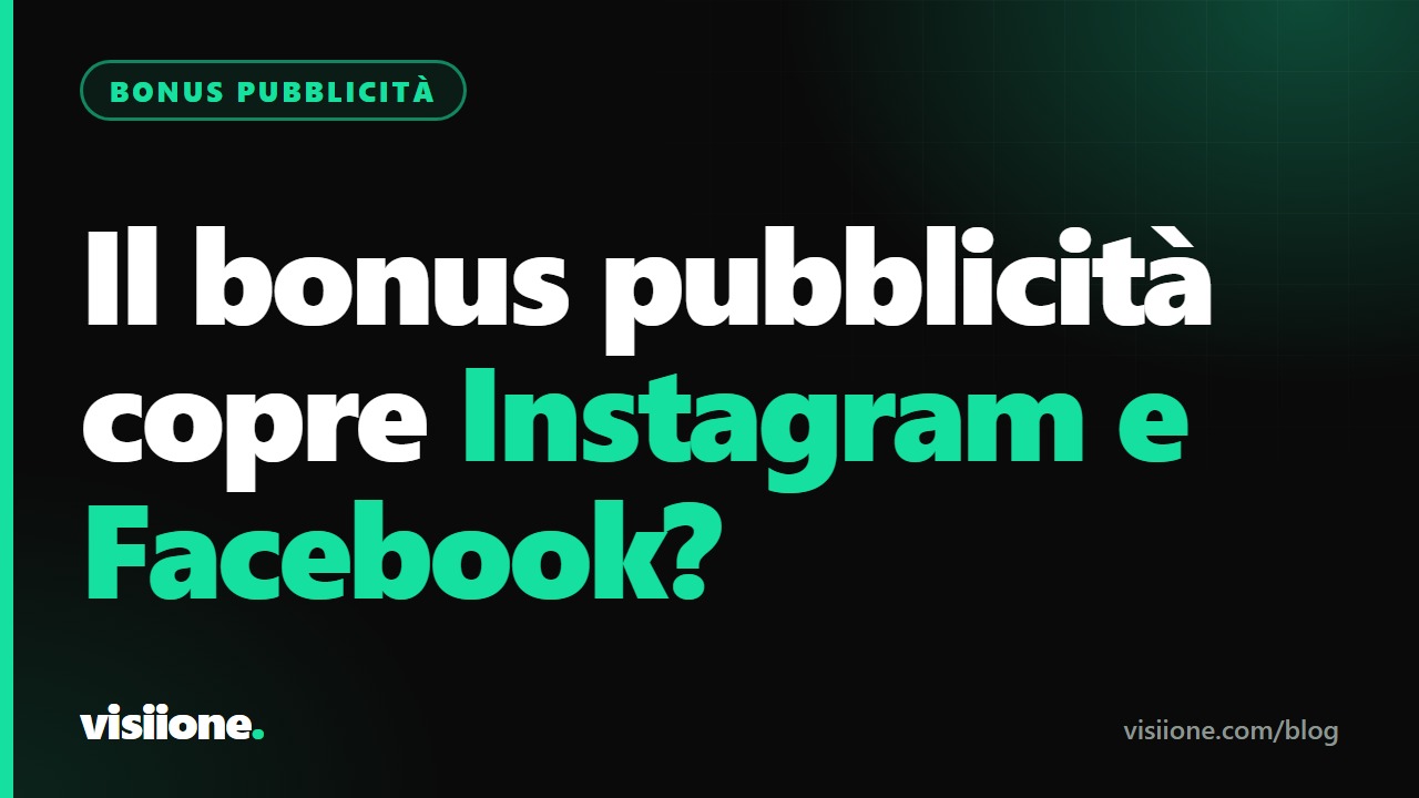 Bonus pubblicità e sponsorizzate su Instagram e Facebook: cosa copre il credito d'imposta